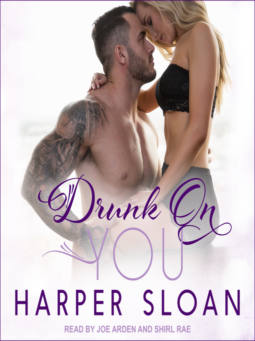 Title details for Drunk On You by Harper Sloan - Available